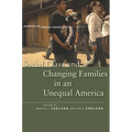Social Class and Changing Families in an Unequal America - Hardcover