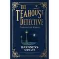 Unravelled Knots: The Teahouse Detective: Volume 3 - Paperback