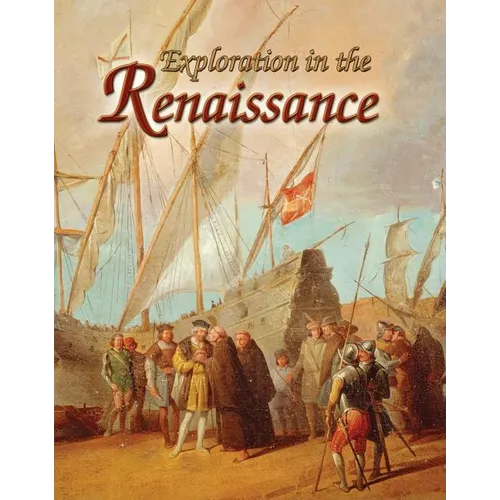Exploration in the Renaissance - Hardcover