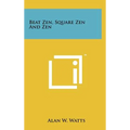 Beat Zen, Square Zen And Zen - Hardcover