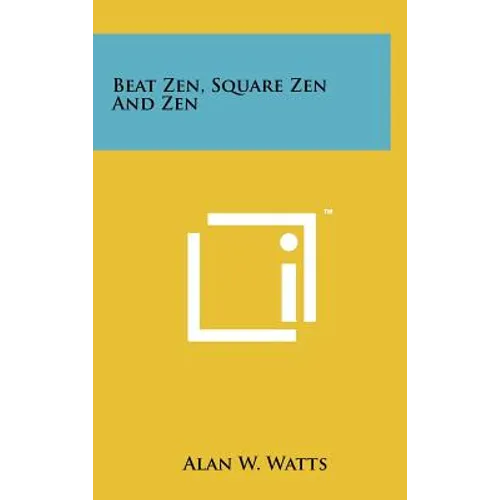 Beat Zen, Square Zen And Zen - Hardcover