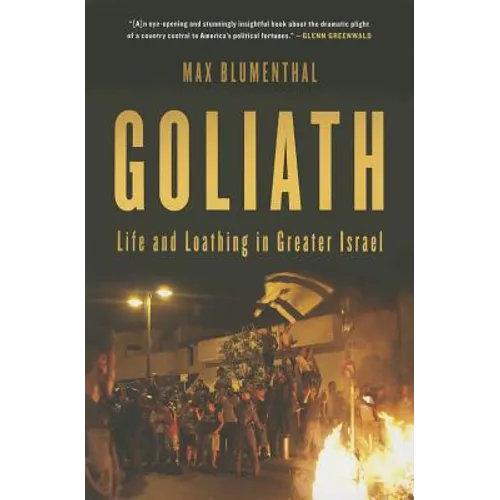 Goliath: Life and Loathing in Greater Israel - Paperback
