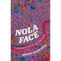 Nola Face: A Latina's Life in the Big Easy - Paperback