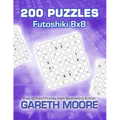 Futoshiki 8x8: 200 Puzzles - Paperback