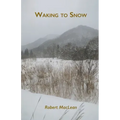 Waking to Snow - Paperback