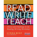 Read Write Teach: Choice and Challenge in the Reading-Writing Workshop - Paperback