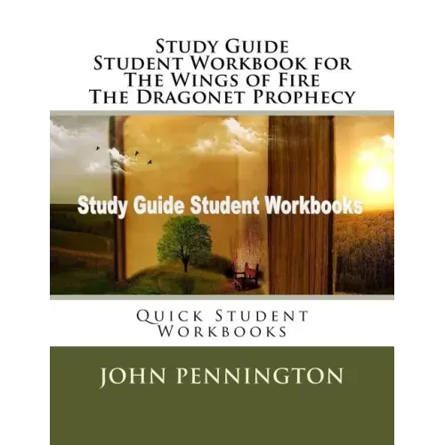 Study Guide Student Workbook for the Wings of Fire The Dragonet Prophecy: Quick Student Workbooks - Paperback