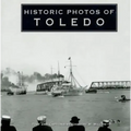 Historic Photos of Toledo - Hardcover
