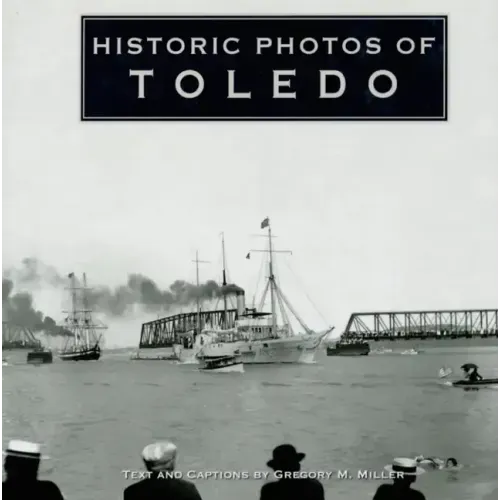 Historic Photos of Toledo - Hardcover