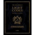 The Little Book of Light Codes Workbook: Companion Guide with Journal Prompts, Reflection Questions and Coloring Pages - Paperback