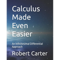 Calculus Made Even Easier: An Infinitesimal Differential Approach - Paperback
