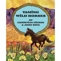 Taming Wild Horses - Paperback