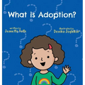 What is Adoption? For Kids! - Hardcover
