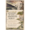 Speaking of God in an Inhumane World, Volume 1: Essays on Liberation Theology and Radical Christianity - Paperback
