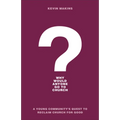Why Would Anyone Go to Church?: A Young Community's Quest to Reclaim Church for Good - Paperback