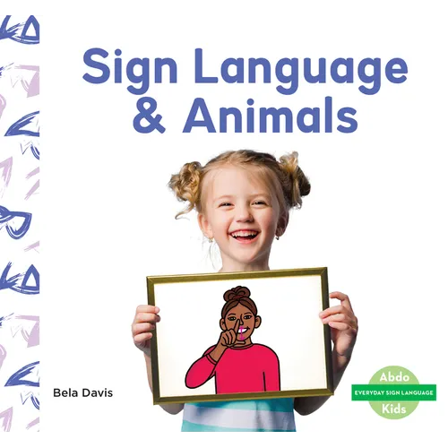 Sign Language & Animals - Library Binding