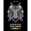 Coloring Books For Teens: Owls: Advanced Coloring Pages for Teenagers, Tweens, Older Kids, Boys & Girls, Detailed Zendoodle Animal Designs, Crea - Paperback