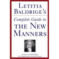 Letitia Baldrige's Complete Guide to the New Manners for the '90s: A Complete Guide to Etiquette - Paperback