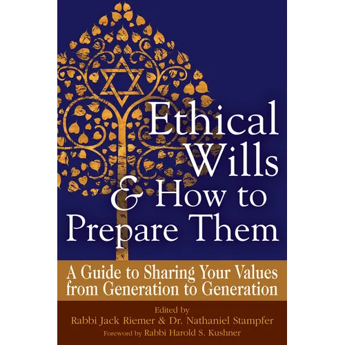 Ethical Wills & How to Prepare Them (2nd Edition): A Guide to Sharing Your Values from Generation to Generation - Hardcover