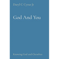 God And You: Knowing God and Ourselves - Paperback