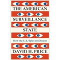 The American Surveillance State, The: How the U.S. Spies on Dissent - Hardcover