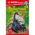 DK Super Readers Level 3 Poisonous and Venomous Animals - Hardcover