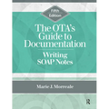 The OTA's Guide to Documentation: Writing SOAP Notes - Paperback