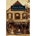 Floral Park, Nassau County - Hardcover
