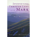 Journeying Through Lent with Mark - Paperback