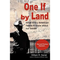 One If by Land: What Every American Needs to Know about Our Border - Paperback