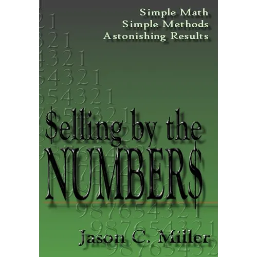 Selling by the Numbers - Hardcover