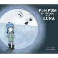 Pum Pum Hice Daño a la Luna - Hardcover