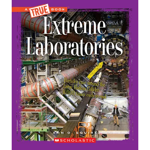 Extreme Laboratories (a True Book: Extreme Science) - Paperback