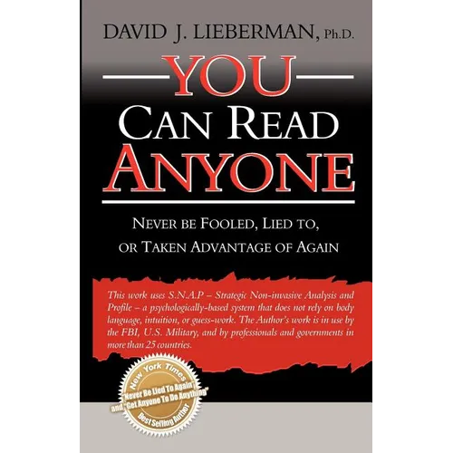 You Can Read Anyone: Never Be Fooled, Lied To, or Taken Advantage of Again - Paperback