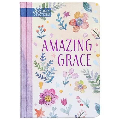 Amazing Grace: 365 Daily Devotions - Hardcover