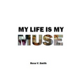 My Life Is My Muse - Paperback