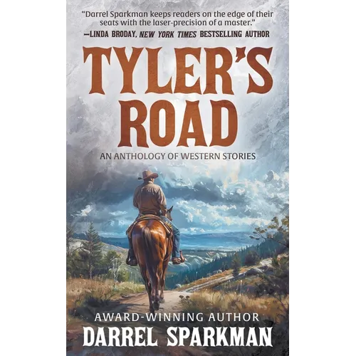 Tyler's Road: An Anthology of Western Stories - Paperback
