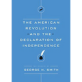 The American Revolution and the Declaration of Independence - Paperback