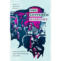 The Lettered Barriada: Workers, Archival Power, and the Politics of Knowledge in Puerto Rico - Hardcover