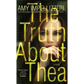 The Truth About Thea - Hardcover