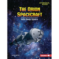 The Orion Spacecraft: Into Deep Space - Paperback
