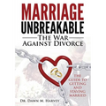 Marriage Unbreakable: The War Against Divorce - Paperback
