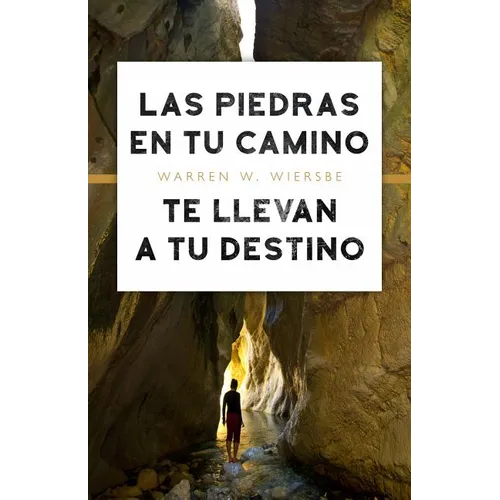Las Piedras En Tu Camino Te Llevan a Tu Destino - Paperback