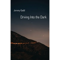 Driving Into the Dark - Paperback
