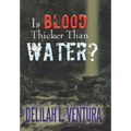 Is Blood Thicker Than Water? - Hardcover