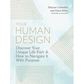 Your Human Design: Use Your Unique Energy Type to Manifest the Life You Were Born for - Paperback