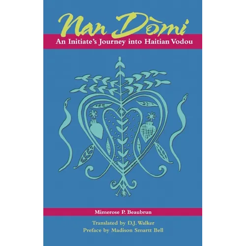 Nan Domi: An Initiate's Journey Into Haitian Vodou - Paperback