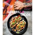 Guerrilla Tacos: Recipes from the Streets of L.A. [A Cookbook] - Hardcover