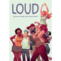 Loud: Stories to Make Your Voice Heard - Paperback