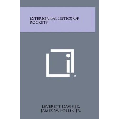 Exterior Ballistics Of Rockets - Hardcover